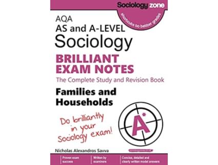 Livro AQA Sociology BRILLIANT EXAM NOTES Families and Households AS and Alevel Families and Households AS and Alevel de Nicholas A Savva (Inglês)