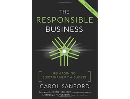 Livro The Responsible Business Reimagining Sustainability and Success de Carol Sanford (Inglês)