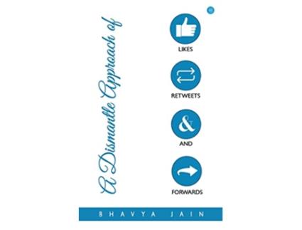Livro Dismantle Approach of Likes, Retweets and Forwards de Bhavya Jain (Inglês)