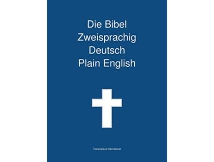 Livro Die Bibel Zweisprachig Deutsch Plain English German Edition de Transcripture International (Alemão)
