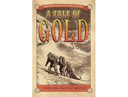 Livro A Tale of Gold de Thelma Hatch Hatch Wyss (Inglês)