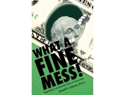 Livro Economic Comics What A Fine Mess From The Series If I Werent Laughing Id Be Crying de Daniel Reed Coleman (Inglês)