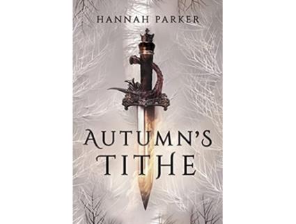 Livro Autumns Tithe de Hannah Parker (Inglês)