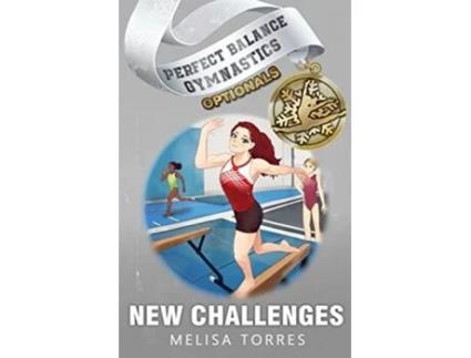 Livro New Challenges Perfect Balance Gymnastics Optionals de Melisa Torres (Inglês)