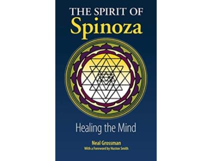 Livro The Spirit of Spinoza Healing the Mind de Neal Grossman (Inglês)
