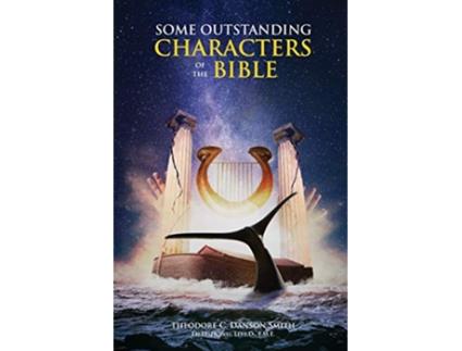 Livro Some Outstanding Characters of the Bible de Theodore Danson Smith (Inglês)