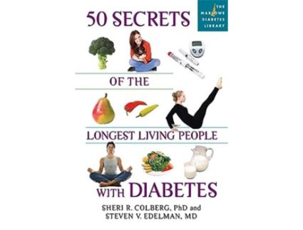 Livro 50 Secrets of the Longest Living People with Diabetes de Sheri R Colberg e Steven V Edelman (Inglês)