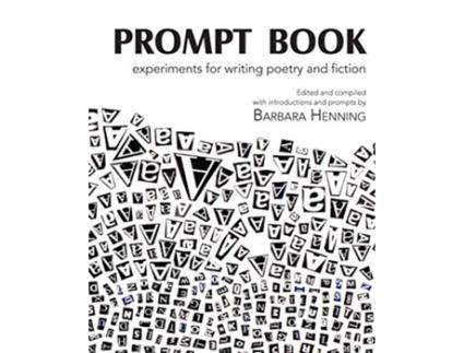 Livro Prompt Book experiments for writing poetry and fiction de Barbara Henning (Inglês)