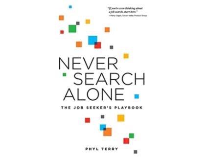 Livro Never Search Alone The Job Seekers Playbook de Phyl Terry (Inglês - Capa Dura)