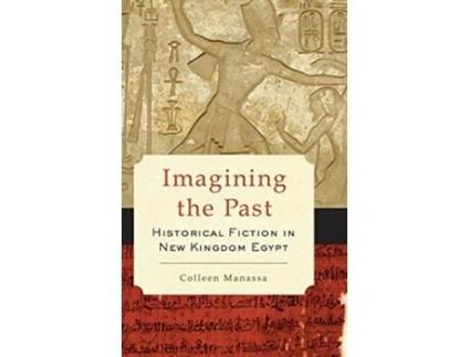 Livro Imagining the Past de Colleen Manassa (Inglês - Capa Dura)
