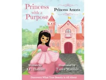 Livro Princess Amora Discovers What True Beauty is All About de A C Babbitt A C Babbitt (Inglês)