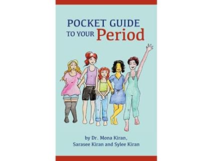 Livro Pocket Guide to Your Period de Dr Mona Kiran, Sarasee Kiran et al. (Inglês)