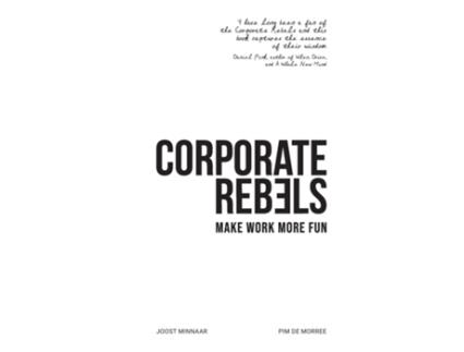 Livro Corporate Rebels de Joost Minnaar e Pim De Morree (Inglês - Capa Dura)
