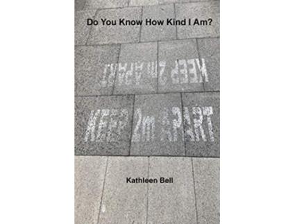 Livro Do you Know How Kind I Am de Kathleen Bell (Inglês)