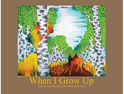 Livro When I Grow Up de MacKenzie Lynn Cox (Inglês)