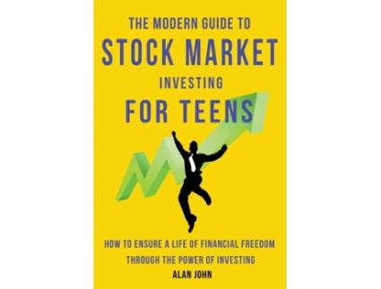 Livro the modern guide to stock market investing for teens de alan john (inglês)