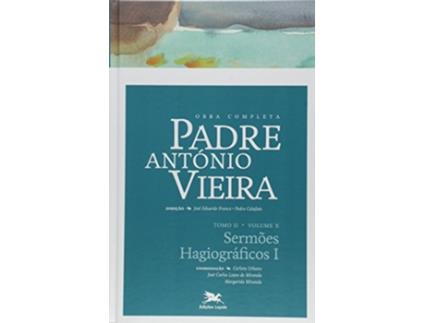 Livro Obra Completa Padre Antonio Vieira Sermoes Hagiog de Padre Antônio Vieira (Português do Brasil - Capa Dura)