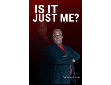 Livro Is It Just Me Responsibility Redemption and Release de Dr Kasim Ali Sidney Jones (Inglês)