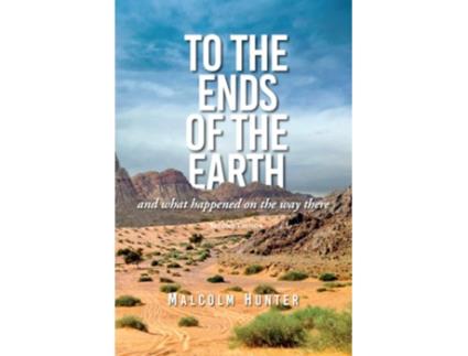 Livro To the Ends of the Earth de Malcolm Hunter (Inglês)