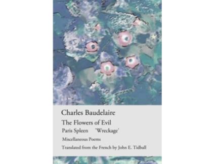 Livro The Flowers of Evil Paris Spleen Wreckage other poems de Charles Baudelaire (Inglês)