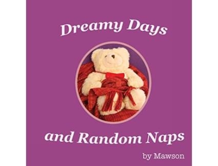 Livro Dreamy Days and Random Naps de Mawson (Inglês)