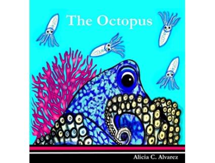 Livro Octopus de Alicia C Alvarez (Inglês - Capa Dura)