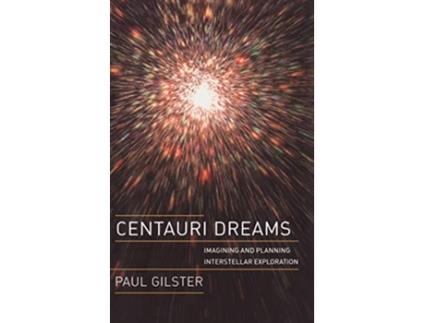 Livro Centauri Dreams de Paul Gilster (Inglês - Capa Dura)
