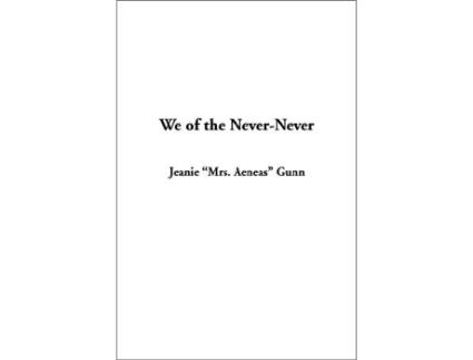 Livro We of the NeverNever de Jeanie 'Mrs Aeneas' Gunn (Inglês)