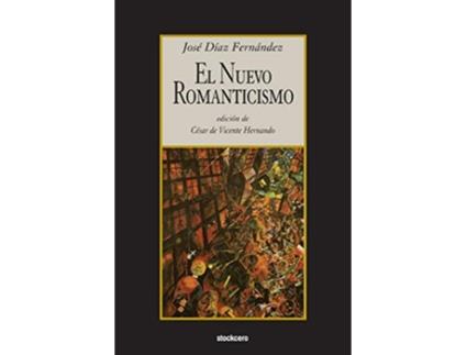 Livro El nuevo romanticismo Spanish Edition de Jose Diaz Fernandez (Espanhol)