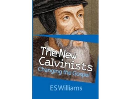 Livro The New Calvinists de E S Williams (Inglês)