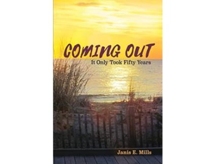 Livro Coming Out It Only Took Fifty Years de Janis E Mills (Inglês)