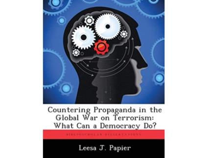 Livro Countering Propaganda in the Global War on Terrorism de Leesa J Papier (Inglês)