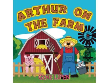 Livro Arthur on the Farm Kids Books for Young Explorers de Gene Lipen (Inglês)
