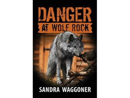 Livro Danger at Wolf Rock de Sandra Waggoner (Inglês)