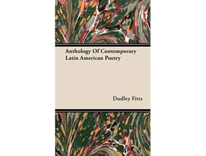 Livro Anthology Of Contemporary Latin American Poetry de Dudley Fitts (Inglês)