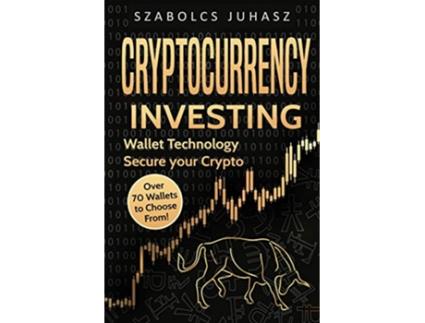 Livro Cryptocurrency Investing Wallet Technology de Szabolcs Juhasz (Inglês)