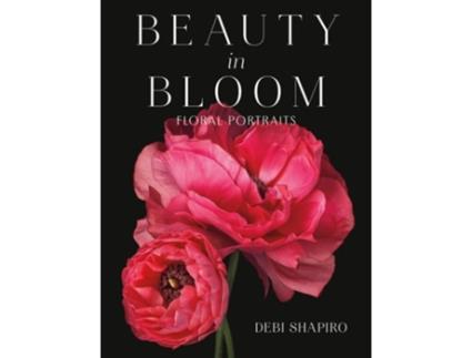 Livro Beauty in Bloom de Debi Shapiro (Inglês - Capa Dura)