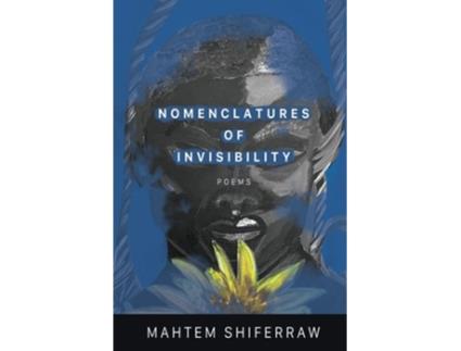 Livro Nomenclatures of Invisibility de Mahtem Shiferraw (Inglês)