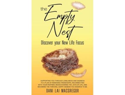 Livro The Empty Nest Discover Your New Life Focus de Dani Lai Macgregor (Inglês)