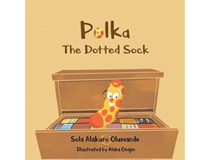 Livro Polka The Dotted Sock Confidence and Tenacity de Sola Alakuro Oluwande (Inglês)