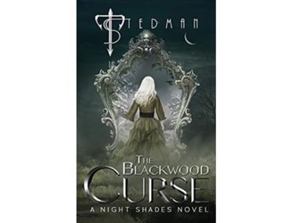 Livro The Blackwood Curse A Night Shades Novel de T Stedman (Inglês)