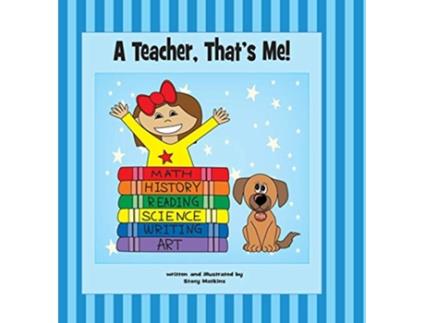 Livro A Teacher, That's Me! de Stacy Matkins (Inglês)
