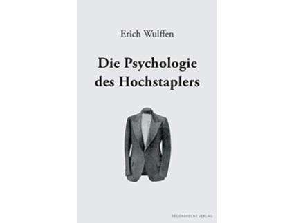 Livro Die Psychologie des Hochstaplers German Edition de Erich Wulffen (Alemão)