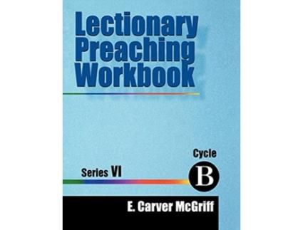 Livro Lectionary Preaching Workbook E. Carver McGriff (Inglês)