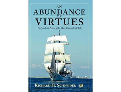 Livro An Abundance of Virtues Stories about People Who Have Changed My Life de Richard H Schneider (Inglês)