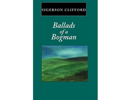 Livro Ballads of a Bogman de Sigerson Clifford (Inglês)