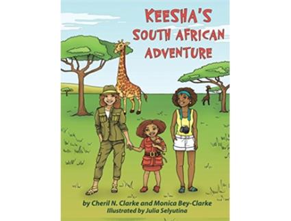 Livro Keeshas South African Adventure de Cheril N Clarke Monica BeyClarke (Inglês)