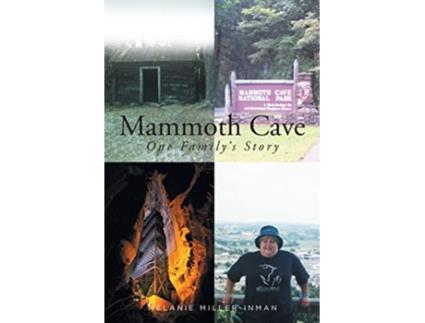 Livro Mammoth Cave One Familys Story de Melanie Miller-Inman (Inglês)