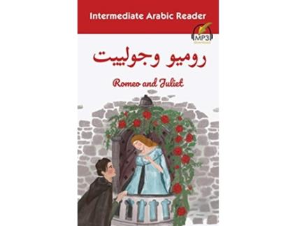 Livro Intermediate Arabic Reader Romeo and Juliet de Lilia Khachroum e Matthew Aldrich (Inglês)