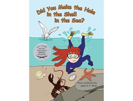 Livro Did You Make the Hole in the Shell in the Sea Seatales Sea Animal Series de Janice S C Petrie (Inglês)